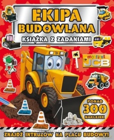 Ekipa budowlana. My first JCB. Książka z zadaniami [KSIĄŻKA]