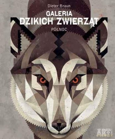 Galeria dzikich zwierząt. Północ - Dieter Braun [KSIĄŻKA]