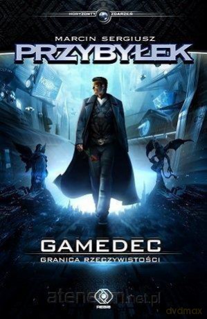 Gamedec (Tom 1) Granica rzeczywistości - Marcin Sergiusz Przybyłek [KSIĄŻKA]