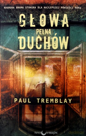 Głowa pełna duchów - Paul Tremblay [KSIĄŻKA]