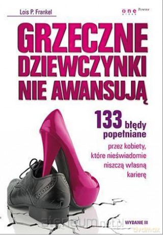 Grzeczne dziewczynki nie awansują. 133 błędy - Lois P. Frankel [KSIĄŻKA]