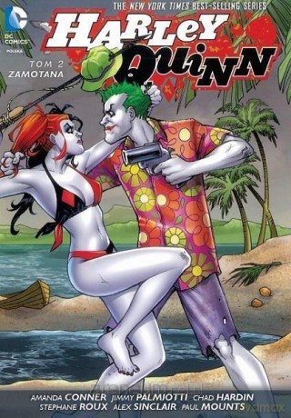 Harley Quinn (Tom 2) Zamotana - Jimmy Palmiotti, Amanda Conner [KOMIKS]