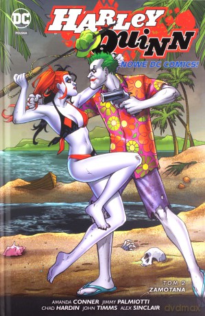 Harley Quinn (Tom 2) Zamotana - Jimmy Palmiotti, Amanda Conner [KOMIKS]