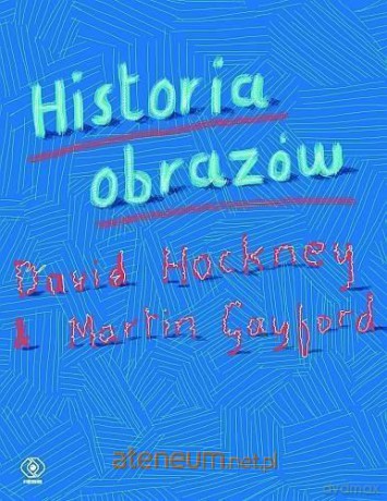 Historia obrazów - Martin Gayford, David Hockney [KSIĄŻKA]