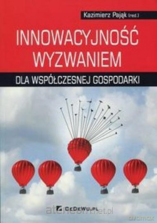 Innowacyjność wyzwaniem dla współczesnej [KSIĄŻKA]