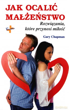 Jak ocalić małżeństwo - Gary Chapman [KSIĄŻKA]