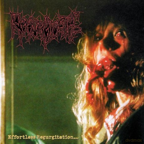 Regurgitate: Effortless Regurgitation... Torture Sessions [CD]
