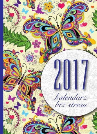 Kalendarz 2017 Bez stresu B6 [KALENDARZ]