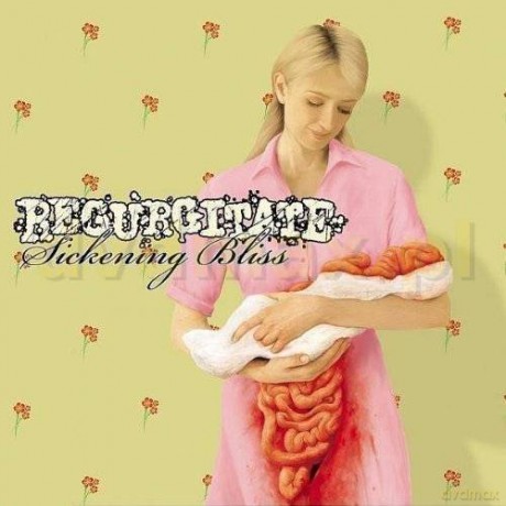 Regurgitate: Sickening Bliss [CD]
