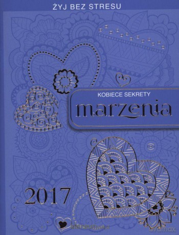 Kalendarz 2017 Kobiece sekrety - marzenia [KALENDARZ]