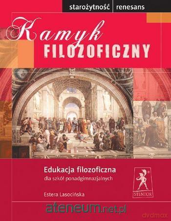 Kamyk filozoficzny. Starożytnoćś-Renesans - Estera Lasocińska [KSIĄŻKA]