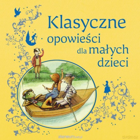 Klasyczne opowieści dla małych dzieci [KSIĄŻKA]
