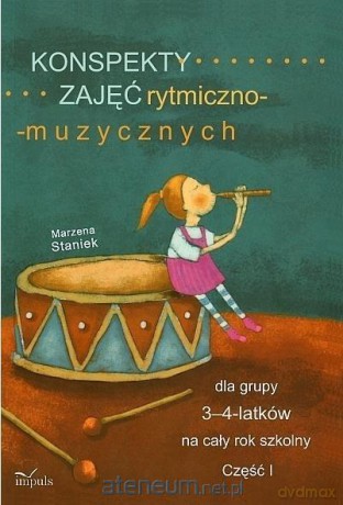 Konspekty zajęć rytmiczno-muzycznych 3-4 cz. 1 - Marzena Staniek [KSIĄŻKA]
