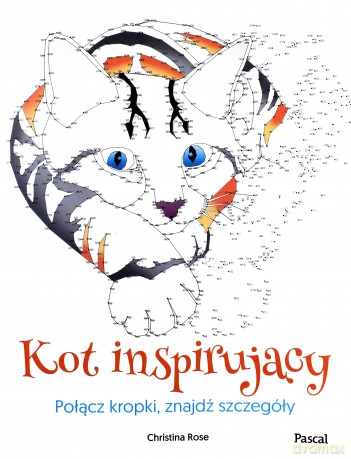 Kot inspirujący. Połącz kropki, znajdź szczegóły - Christina Rose [KSIĄŻKA]