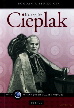 ks. abp Jan Cieplak - Bogdan Siwiec [KSIĄŻKA]