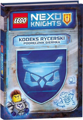 Lego Nexo Knights. Kodeks rycerski. Podręcznik [KSIĄŻKA]