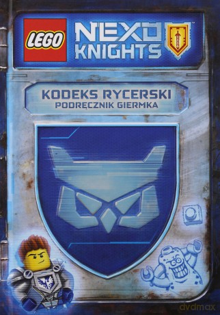 Lego Nexo Knights. Kodeks rycerski. Podręcznik [KSIĄŻKA]