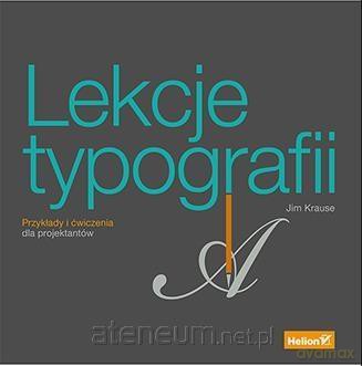 Lekcje typografii - Jim Krause [KSIĄŻKA]