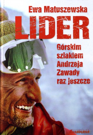 Lider. Górskim szlakiem Andrzeja Zawady raz jeszcze - Ewa Matuszewska [KSIĄŻKA]