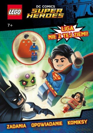 Liga nie z tej ziemi! LEGO Super Heroes [KSIĄŻKA]