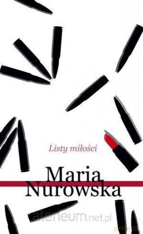 Listy miłości - Maria Nurowska [KSIĄŻKA]