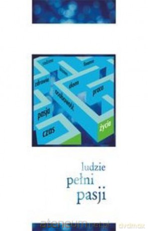 Ludzie pełni pasji - Andrzej Burzyński [KSIĄŻKA]