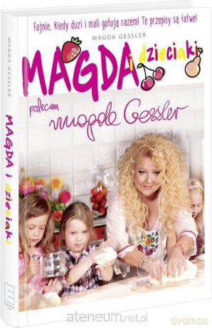 Magda i dzieciaki - Magda Gessler [KSIĄŻKA]