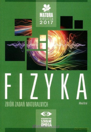 Matura 2017 Fizyka Zbiór zadań maturalnych [KSIĄŻKA]
