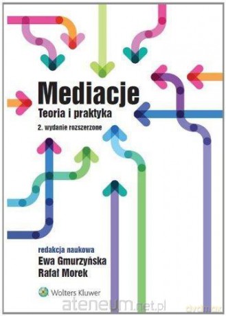 Mediacje Teoria i praktyka - Ewa Gmurzyńska, Rafał Morek [KSIĄŻKA]