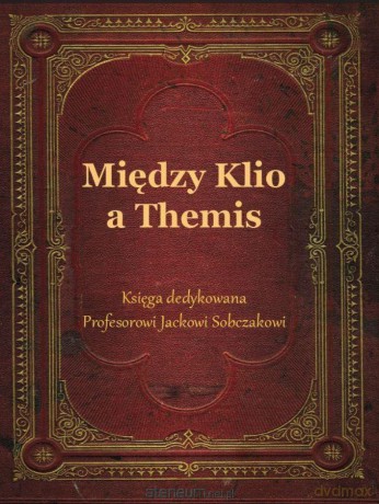 Między Klio a Themis [KSIĄŻKA]