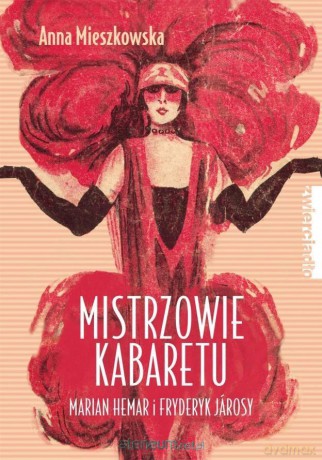 Mistrzowie kabaretu - Anna Mieszkowska [KSIĄŻKA]