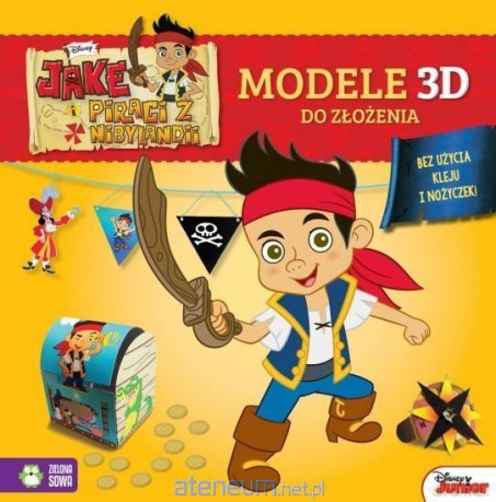 Modele 3D do złożenia. Jake i piraci z Nibylandii [KSIĄŻKA]