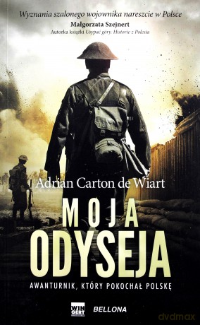 Moja odyseja. Awanturnik, który pokochał Polskę - Adrian Carton de Wiatr [KSIĄŻKA]