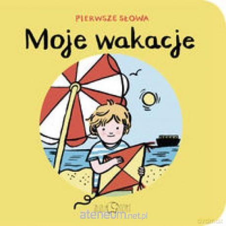 Moje wakacje Pierwsze Słowa - Zosia Dzierżawska [KSIĄŻKA]