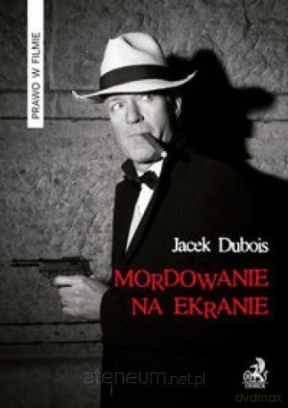 Mordowanie na ekranie - Jacek Dubois [KSIĄŻKA]