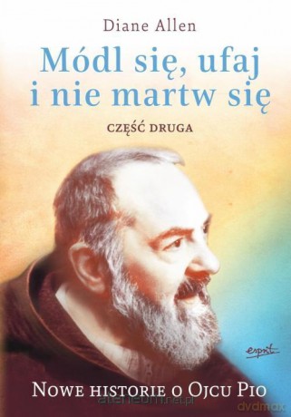 Módl się, ufaj i nie martw się (Tom 2) - Diane Allen [KSIĄŻKA]