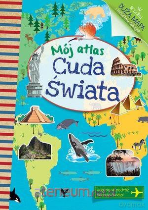 Mój atlas Cuda świata [KSIĄŻKA]