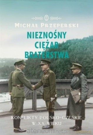 Nieznośny ciężar braterstwa - Michał Przeperski [KSIĄŻKA]