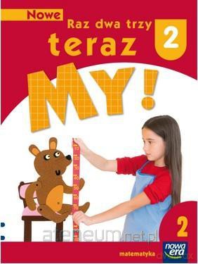 Nowe Raz, dwa, trzy, teraz my! 2/2 Matematyka [KSIĄŻKA]