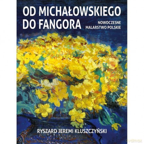 Od Michałowskiego do Fangora - Ryszard Jeremi Kluszczyński [KSIĄŻKA]