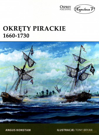 Okręty pirackie 1660-1730 - Angus Konstam [KSIĄŻKA]