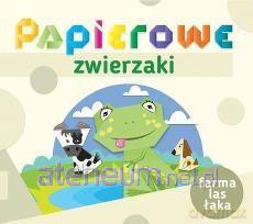 Papierowe zwierzaki Farma las łąka [KSIĄŻKA]