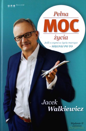 Pełna MOC życia - Jacek Walkiewicz [KSIĄŻKA]