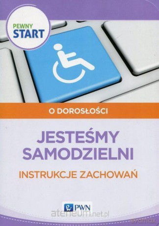 Pewny start. O dorosłości. Jesteśmy samodzielni