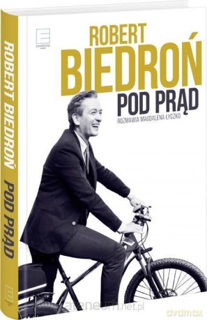 Pod prąd - Robert Biedroń, Magdalena Łyczko [KSIĄŻKA]