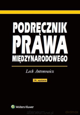 Podręcznik prawa międzynarodowego w.14 - Lech Antonowicz [KSIĄŻKA]