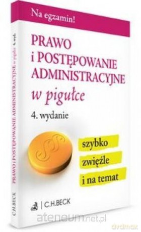 Prawo i postępowanie administracyjne w pigułce [KSIĄŻKA]