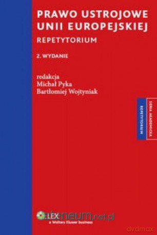 Prawo ustrojowe Unii Europejskiej Repetytorium [KSIĄŻKA]