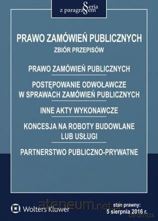 Prawo zamówień publicznych. Zbiór przepisów [KSIĄŻKA]