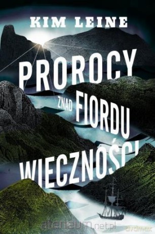 Prorocy znad Fiordu Wieczności - Kim Leine [KSIĄŻKA]